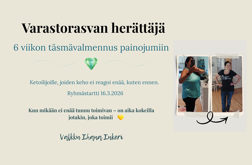 Varastorasvan herättäjä 6 viikon täsmävalmennus painojumiin ketoilijoille.  by LifeCoach Ihana Inkeri